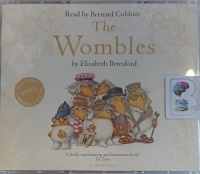 The Wombles written by Elisabeth Beresford performed by Bernard Cribbins on Audio CD (Unabridged)